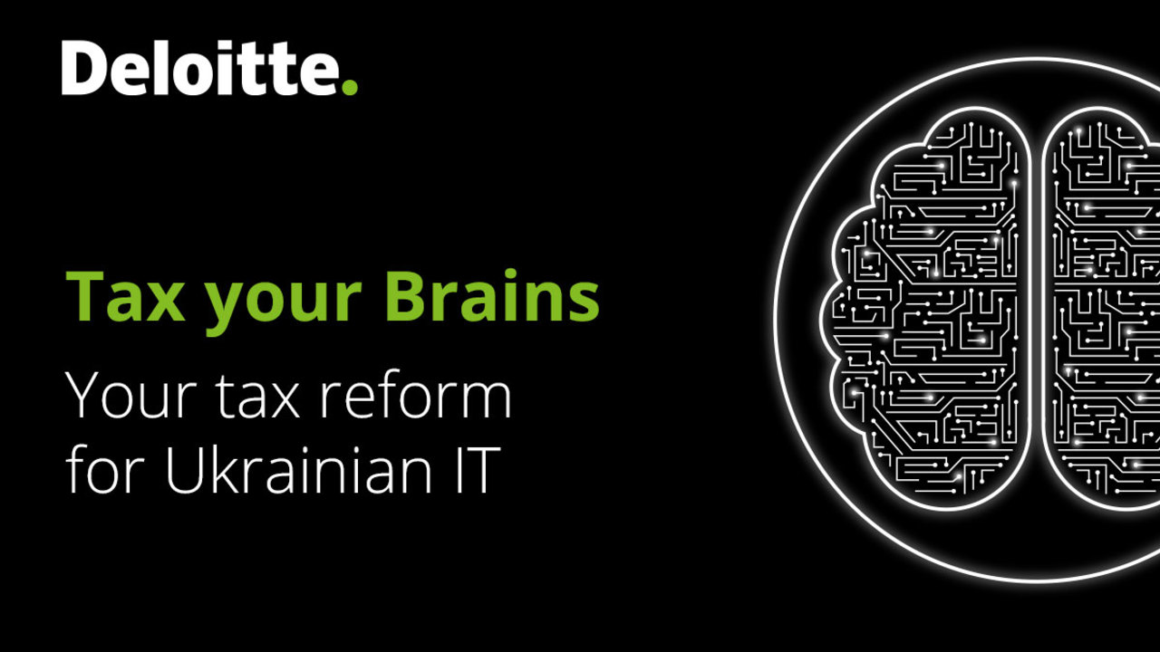 TAX YOUR BRAINS. Your tax reform for Ukrainian IT